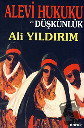 Alevi Hukuku ve Düşkünlük - Ali Yıldırım - Doruk Yayınları - Fiyatı - 