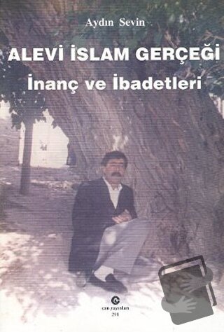 Alevi İslam Gerçeği : İnanç ve İbadetleri - Aydın Sevin - Can Yayınlar