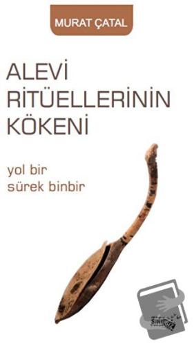 Alevi Ritüellerinin Kökeni - Murat Çatal - Sınırsız Kitap - Fiyatı - Y