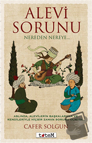 Alevi Sorunu Nereden Nereye... - Cafer Solgun - Totem Yayıncılık - Fiy