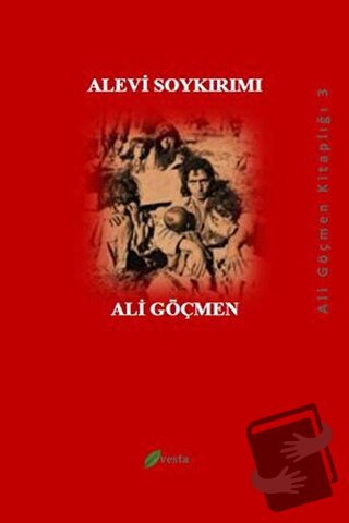 Alevi Soykırımı - Ali Göçmen - Vesta Yayınları - Fiyatı - Yorumları - 