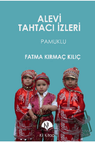 Alevi Tahtacı İzleri - Fatma Kırmaç Kılıç - Kil Yayınları - Fiyatı - Y