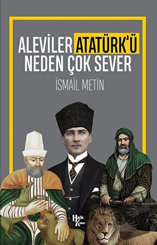 Aleviler Atatürk’ü Neden Çok Sever - İsmail Metin - Halk Kitabevi - Fi