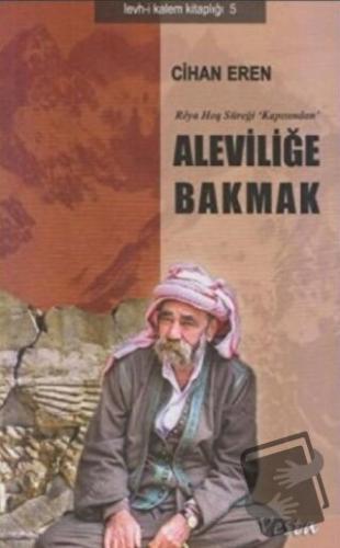 Aleviliğe Bakmak - Cihan Eren - Vesta Yayınları - Fiyatı - Yorumları -