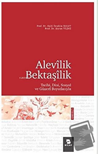 Alevilik Bektaşilik - Halil İbrahim Bulut - BİLAY (Bilimsel Araştırma 