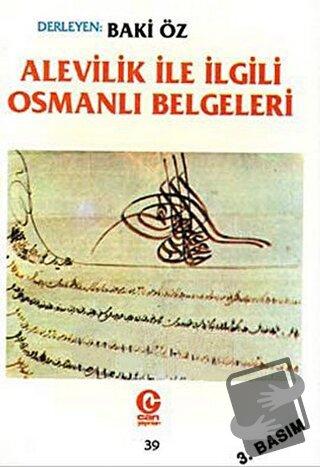 Alevilik ile İlgili Osmanlı Belgeleri - Baki Öz - Can Yayınları (Ali A