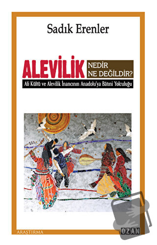 Alevilik Nedir Ne Değildir? - Sadık Erenler - Ozan Yayıncılık - Fiyatı