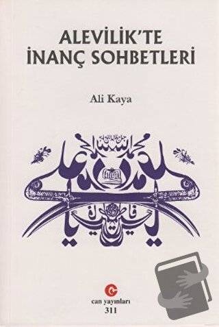 Alevilik’te İnanç Sohbetleri - Ali Kaya - Can Yayınları (Ali Adil Atal