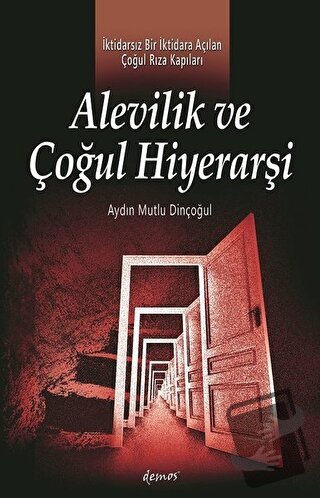 Alevilik ve Çoğul Hiyerarşi - Aydın Mutlu Dinçoğul - Demos Yayınları -