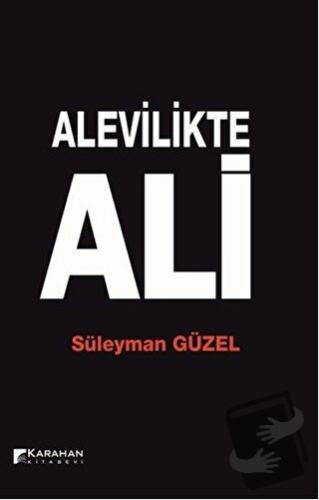 Alevilikte Ali - Süleyman Güzel - Karahan Kitabevi - Fiyatı - Yorumlar