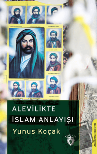 Alevilikte İslam Anlayışı - Yunus Koçak - Dorlion Yayınları - Fiyatı -