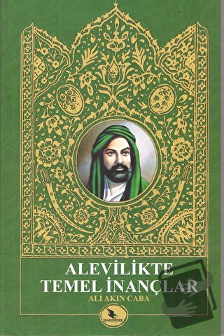 Alevilikte Temel İnançlar - Ali Akın Caba - Kalender Yayınevi - Fiyatı