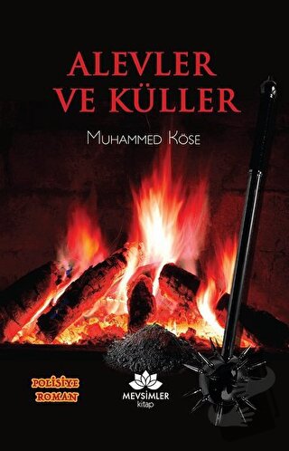 Alevler ve Küller - Muhammed Köse - Mevsimler Kitap - Fiyatı - Yorumla