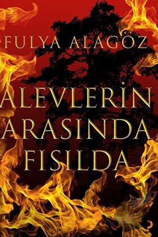 Alevlerin Arasında Fısılda - Fulya Alagöz - Cinius Yayınları - Fiyatı 