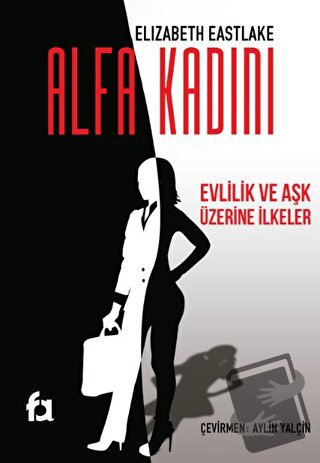 Alfa Kadını - Elizabeth Eastlake - Fa Yayınları - Fiyatı - Yorumları -