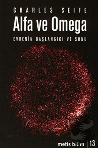 Alfa ve Omega - Charles Seife - Metis Yayınları - Fiyatı - Yorumları -