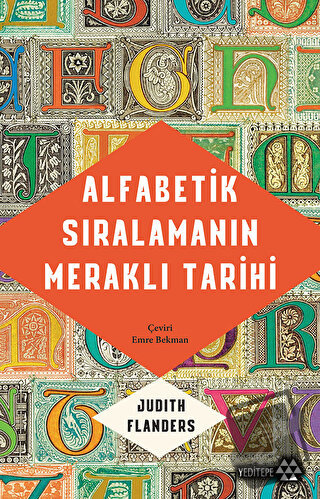 Alfabetik Sıralamanın Meraklı Tarihi - Judith Flander - Yeditepe Yayın