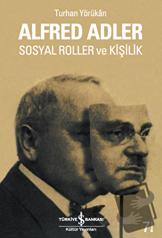 Alfred Adler Sosyal Roller ve Kişilik - Turhan Yörükan - İş Bankası Kü