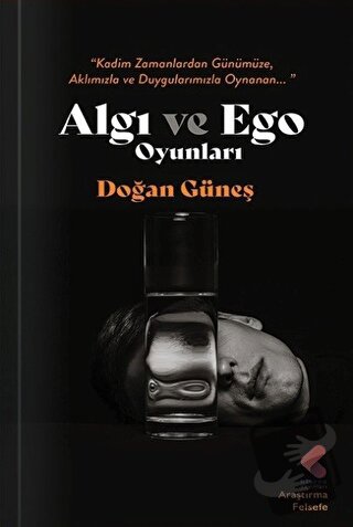 Algı ve Ego Oyunları - Doğan Güneş - Klaros Yayınları - Fiyatı - Yorum