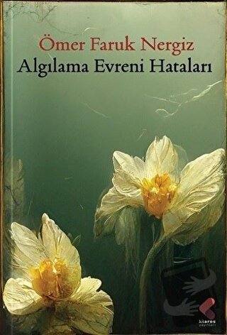 Algılama Evreni Hataları - Ömer Faruk Nergiz - Klaros Yayınları - Fiya