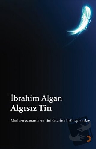 Algısız Tin - İbrahim Algan - Cinius Yayınları - Fiyatı - Yorumları - 