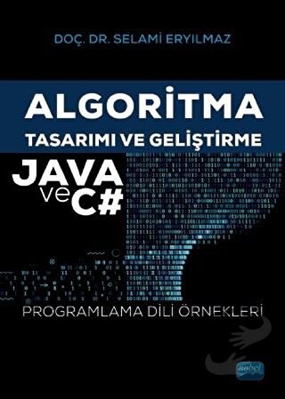 Algoritma Tasarımı ve Geliştirme - Java ve C# - Selami Eryılmaz - Nobe