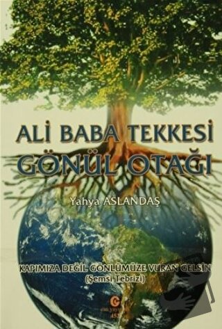 Ali Baba Tekkesi Gönül Otağı - Yahya Aslandaş - Can Yayınları (Ali Adi