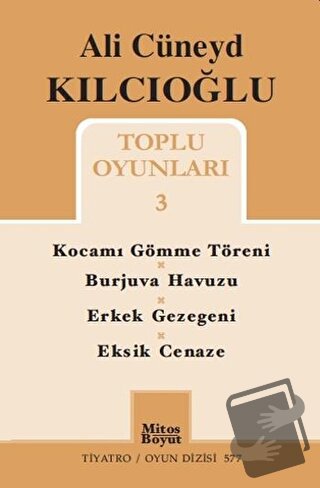 Ali Cüneyd Kılcıoğlu Toplu Oyunları 3 - Ali Cüneyd Kılcıoğlu - Mitos B