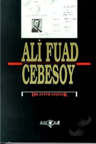 Ali Fuad Cebesoy - Ayfer Özçelik - Akçağ Yayınları - Fiyatı - Yorumlar