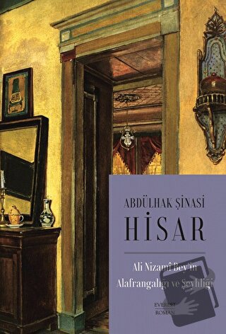 Ali Nizami Bey'in Alafrangalığı ve Şeyhliği - Abdülhak Şinasi Hisar - 