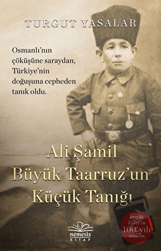 Ali Şamil Büyük Taarruz'un Küçük Tanığı - Turgut Yasalar - Nemesis Kit