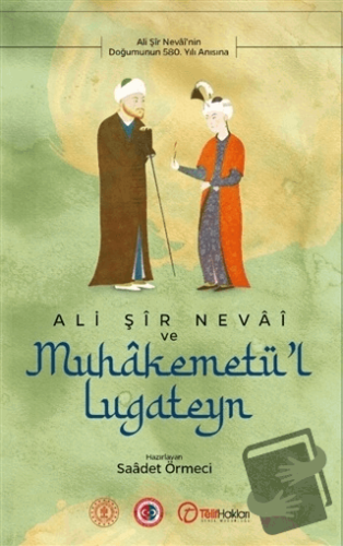 Ali Şir Nevai ve Muhakemetü'l Lugateyn - Saadet Örmeci - Akademik Kita