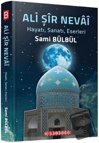 Ali Şir Nevai - Sami Bülbül - Bilgeoğuz Yayınları - Fiyatı - Yorumları