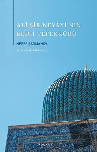 Ali Şir Nevayi’nin Bedii Tefekkürü - Nefes Şahmanov - Neyzen Kitap - F