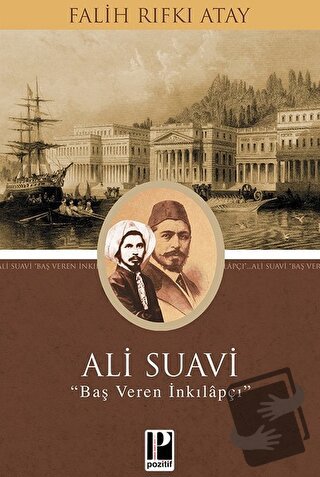 Ali Suavi - Falih Rıfkı Atay - Pozitif Yayınları - Fiyatı - Yorumları 