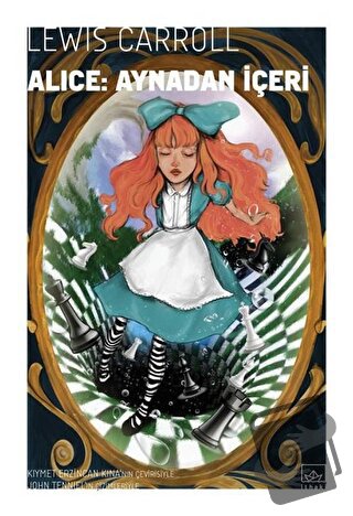 Alice Aynadan İçeri - Lewis Carroll - İthaki Yayınları - Fiyatı - Yoru