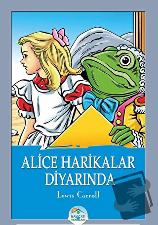 Alice Harikalar Diyarında - Lewis Carroll - Lewis Carroll - Maviçatı Y