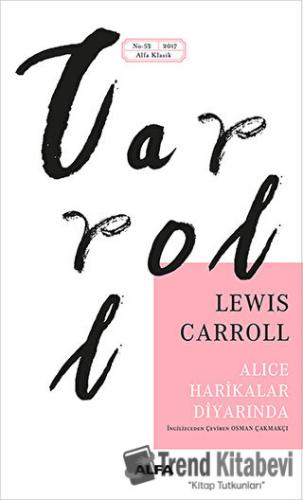 Alice Harikalar Diyarında - Lewis Carroll - Alfa Yayınları - Fiyatı - 