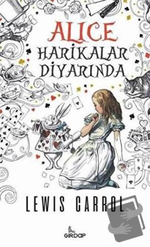 Alice Harikalar Diyarında - Lewis Carroll - Girdap Kitap - Fiyatı - Yo