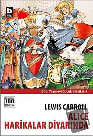 Alice Harikalar Diyarında - Lewis Carroll - Bilgi Yayınevi - Fiyatı - 