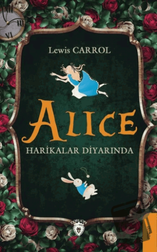 Alice Harikalar Diyarında - Lewis Carroll - Dorlion Yayınları - Fiyatı