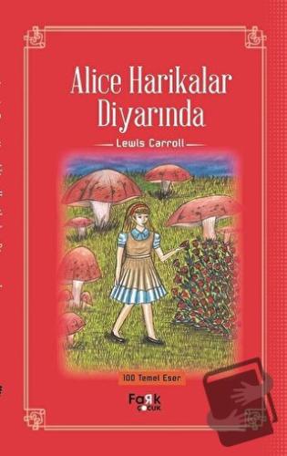 Alice Harikalar Diyarında - Lewis Carroll - Fark Yayınları - Fiyatı - 