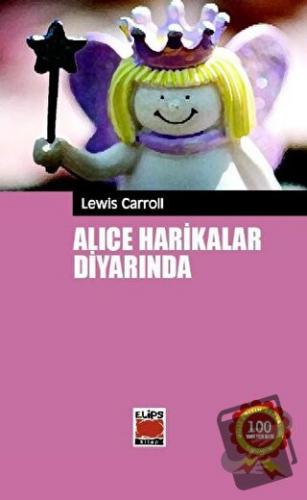 Alice Harikalar Diyarında - Lewis Carroll - Elips Kitap - Fiyatı - Yor