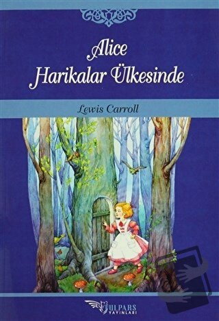 Alice Harikalar Ülkesinde - Lewis Carroll - Tulpars Yayınevi - Fiyatı 