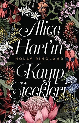 Alice Hart’ın Kayıp Çiçekleri - Holly Ringland - Yabancı Yayınları - F