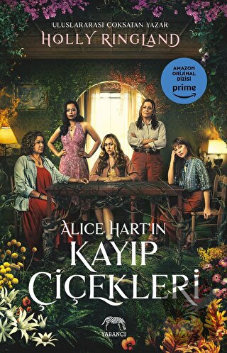 Alice Hart'ın Kayıp Çiçekleri - Holly Ringland - Yabancı Yayınları - F