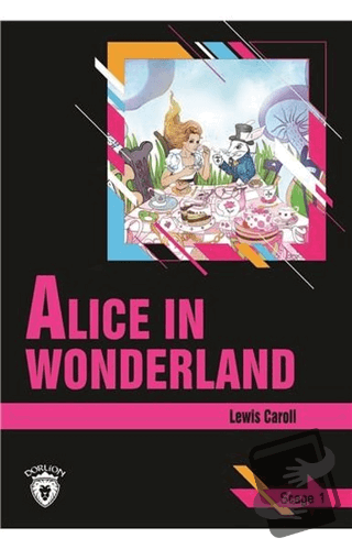 Alice In Wonderland Stage 1(İngilizce Hikaye) - Lewis Carroll - Dorlio