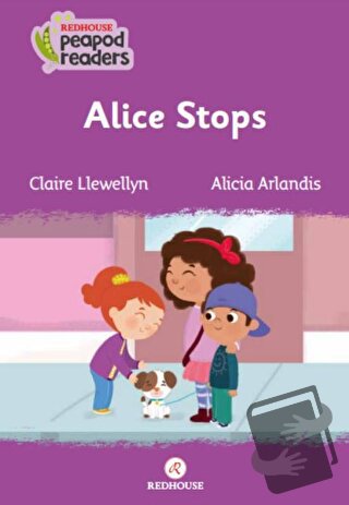 Alice Stops - Claire Llewellyn - Redhouse Kidz Yayınları - Fiyatı - Yo