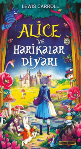 Alice ve Harikalar Diyarı - Lewis Carroll - Carpe Diem Kitapları - Fiy