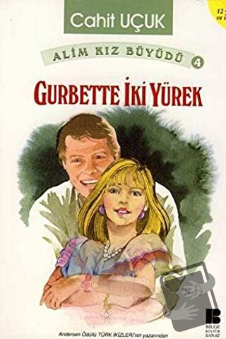 Alim Kız Büyüdü 4 - Gurbette İki Yürek - Cahit Uçuk - Bilge Kültür San